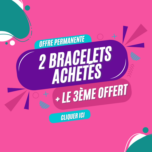 Offre permanente: 3 bracelets achetés = 1 offert !